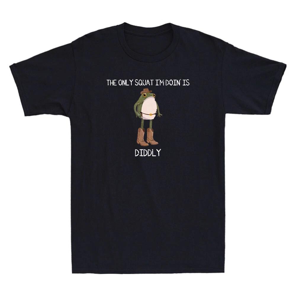 The Only Squat I m Doin Is Diddly Funny Frog With Boots Graphic Men s T-Shirt XXXXL