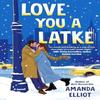 Love You a Latke by Amanda Elliot Paperback Book 9780593815830