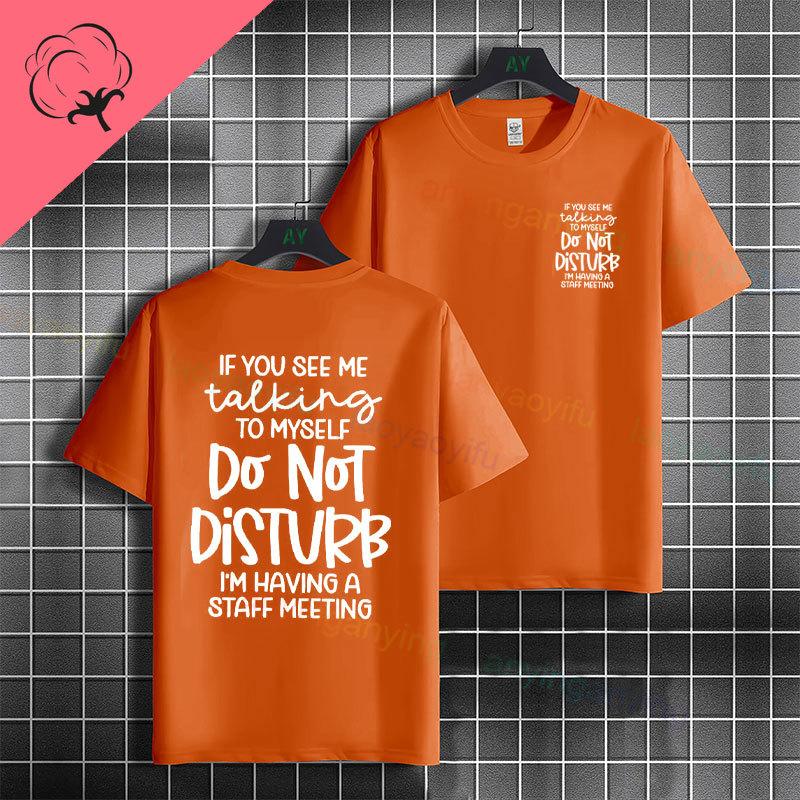 Unisex Funny Slogan Tshirt With Do Not Disturb Im Having A Staff Meeting 100 Cotton Short Sleeve Humor Style Casual Tshirt