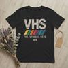 VHS-Kassette Die Zukunft ist da 1976 T-Shirt Unisex 100% Baumwolle Humor T-Shirt Rundhals Video Abgenutztes T-Shirt Kurzarm Kleidung