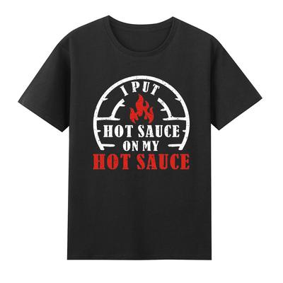 I Put Hot Sauce On My Hot Sauce Spicy Food Grill Master Tshirt