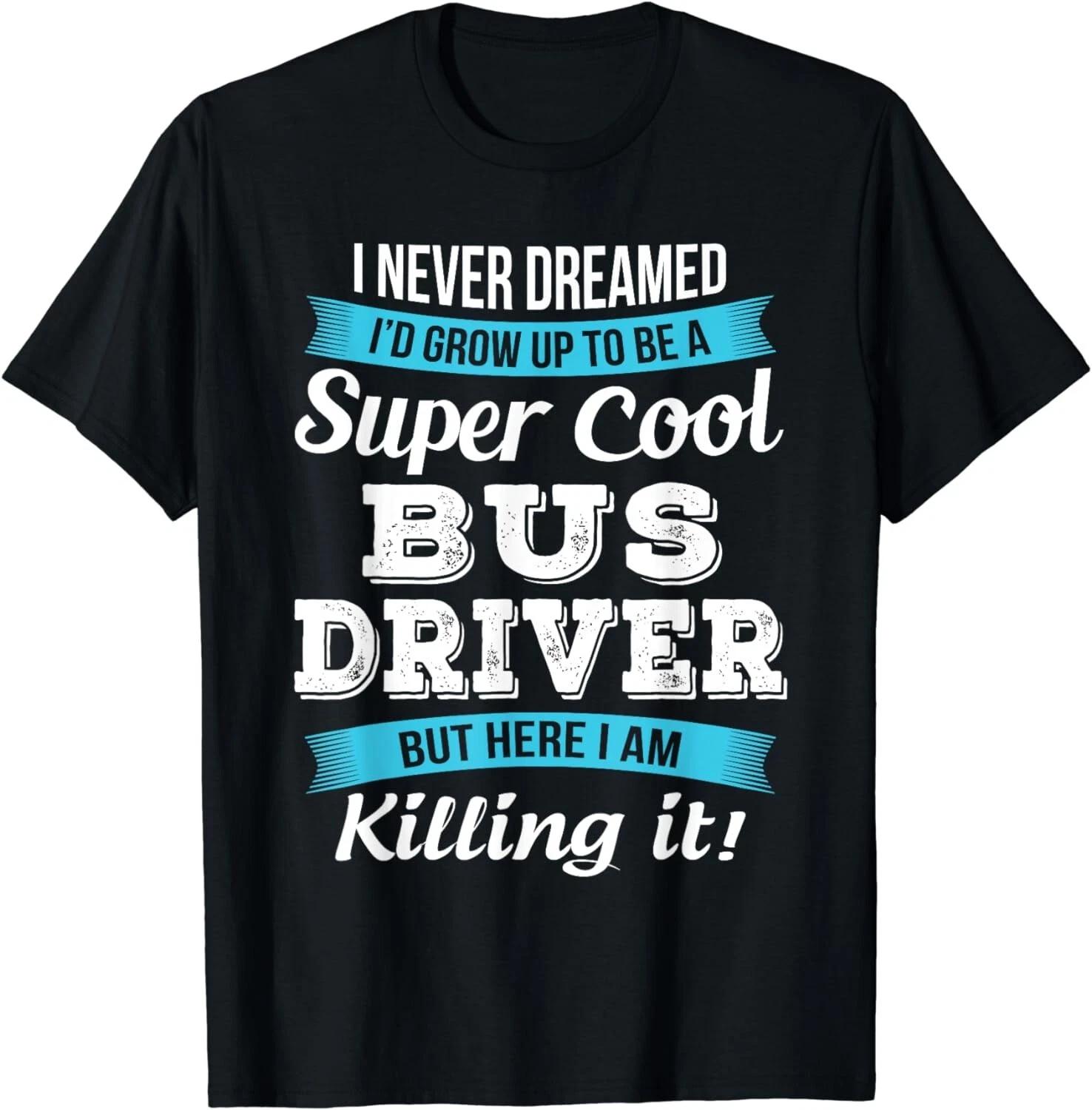 Funny Bus Driver Gift T-Shirt Gift Unisex T-Shirt 2XL