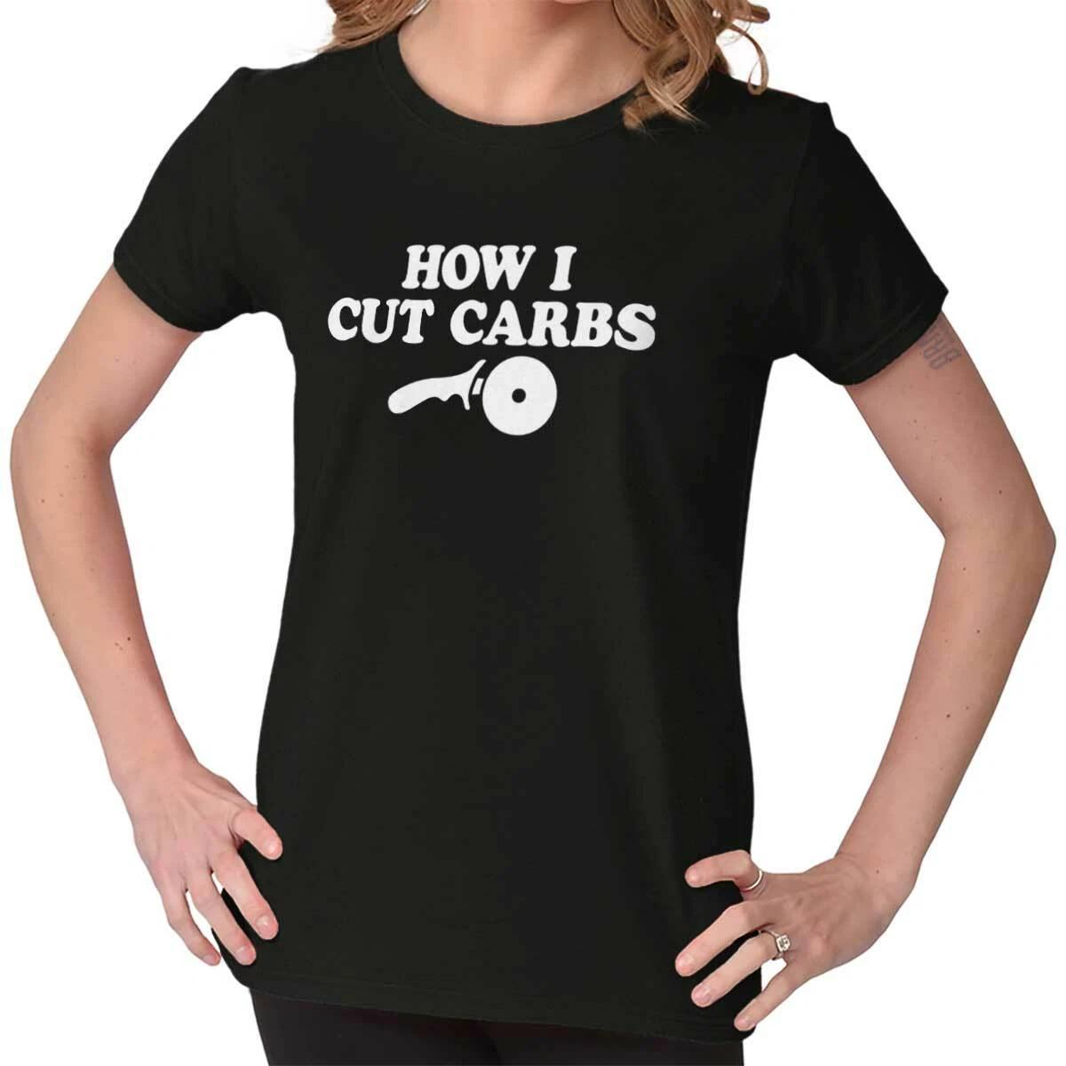 Funny Gym Diet Humor How I Cut Carbs Joke Womens Top Junior Graphic Tee XXXXL