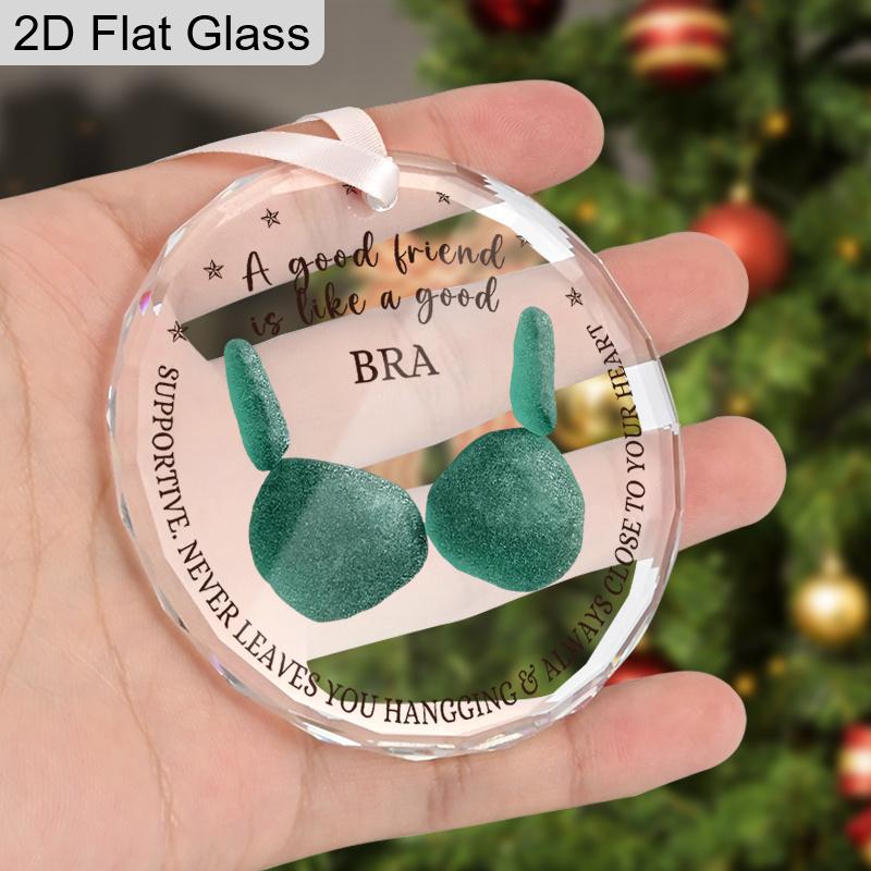 My Best Friend Ornament for Women, Friendship Christmas Ornament for Bestie: A Good Friend Is Like A Good Bra, Friendship Gifts, Funny for Adults