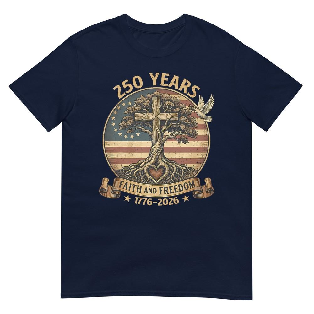 250 Years Faith And Freedom Christian Usa 250th Anniversary TShirt S