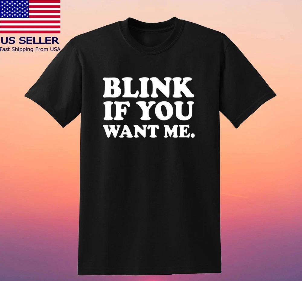 Kenny Powers Blink Me if You Want Me Men s Black Size S-5XL 4XL