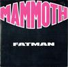7inch Record MAMMOTH  Fatman MOTH1 Jive 1987 UK Rock Used