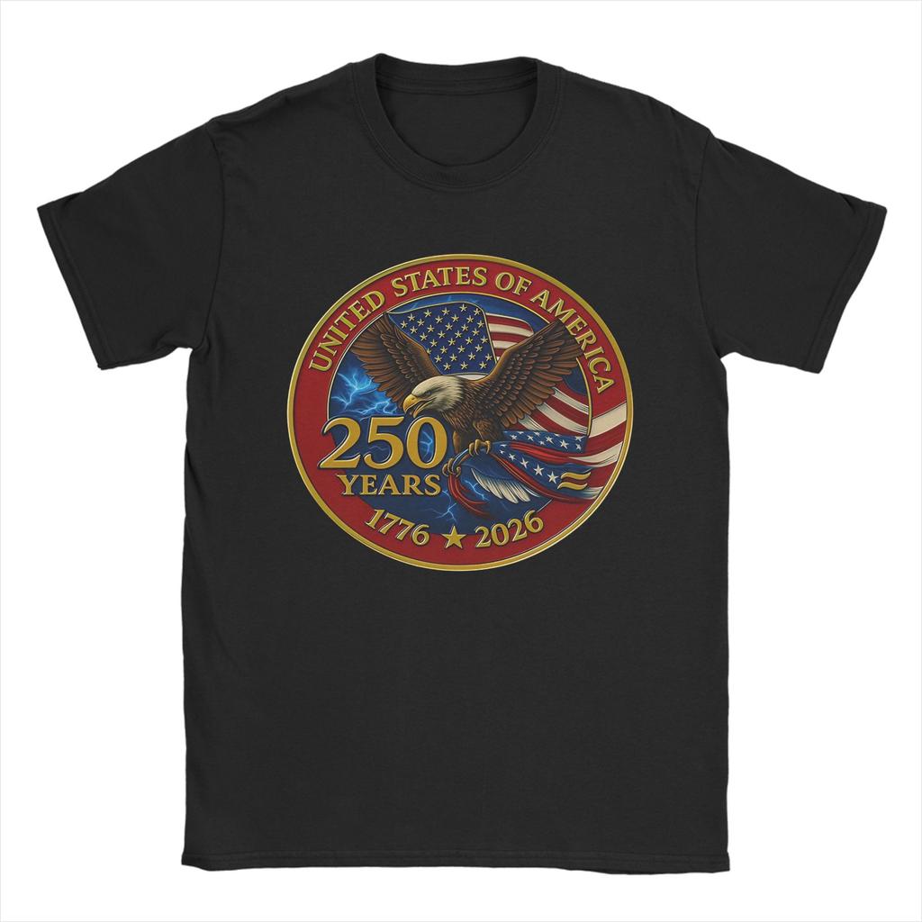 Eagle Flag 250 Years 17762026 250Th Happy Birthday USA Outfit Unisex T Shirts Cotton Tee New Arrival Tshirt Clothing