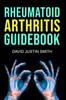 The Rheumatoid Arthritis Guidebook Book