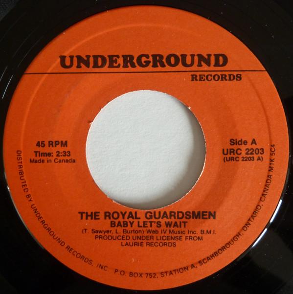 

7inch Record ROYAL GUARDSMEN Baby Lets Wait URC2203 Underground Rec Canada Rock Used