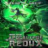 Apocalypse Redux  Book Four by Jakob H Greif Paperback Book 9798860802100