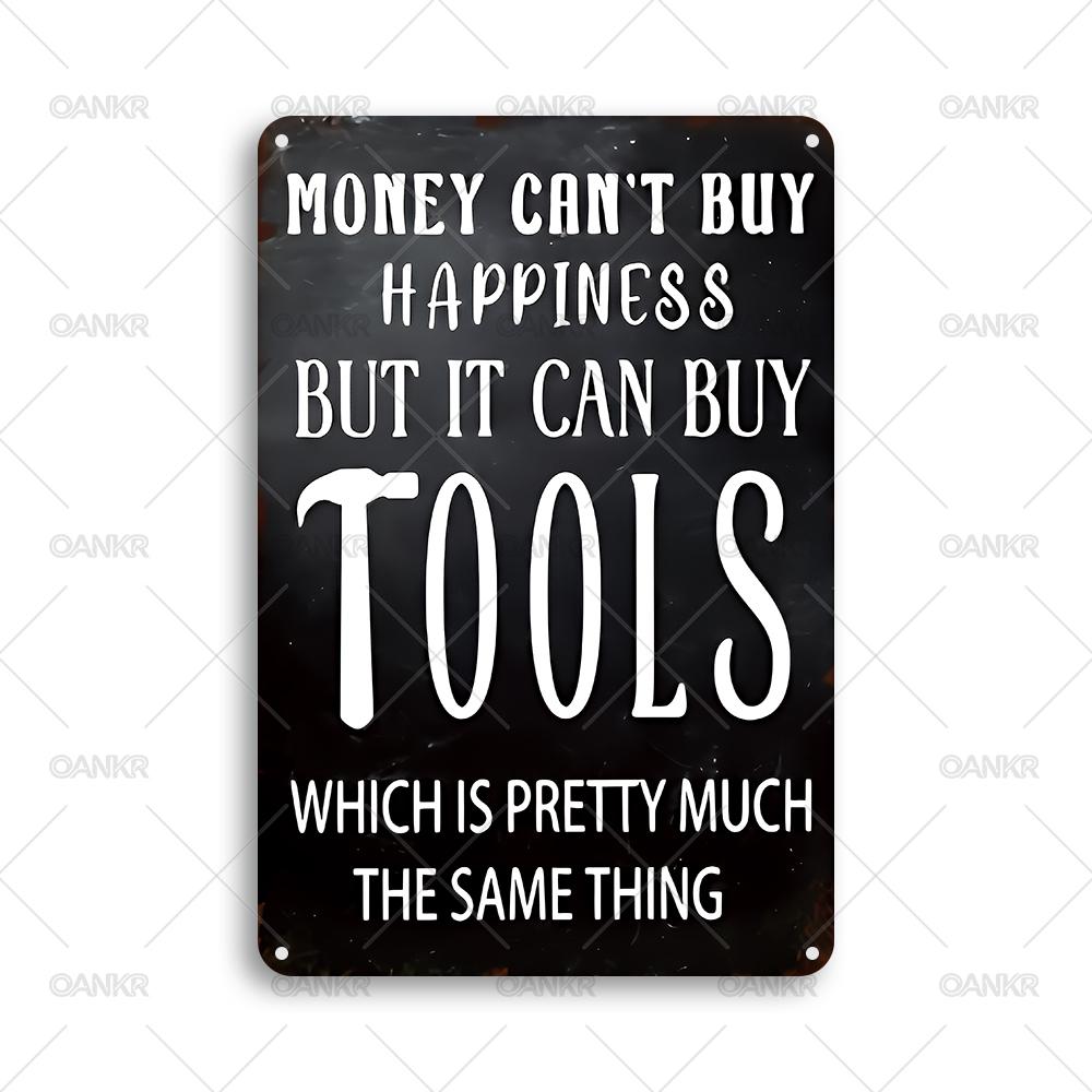 

Funny Money Cant Buy Happiness But It Can Buy Tools Metal Poster Tin Sign Vintage Metal Signs for Garage Home Wall Decor Plaque 20x30cm（7.8x11.8inch）