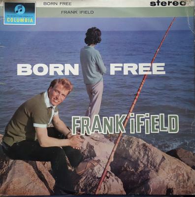 LP Schallplatte FRANK IFIELD - Born Free SCX3485 Columbia 1963 UK Pop Gebraucht
