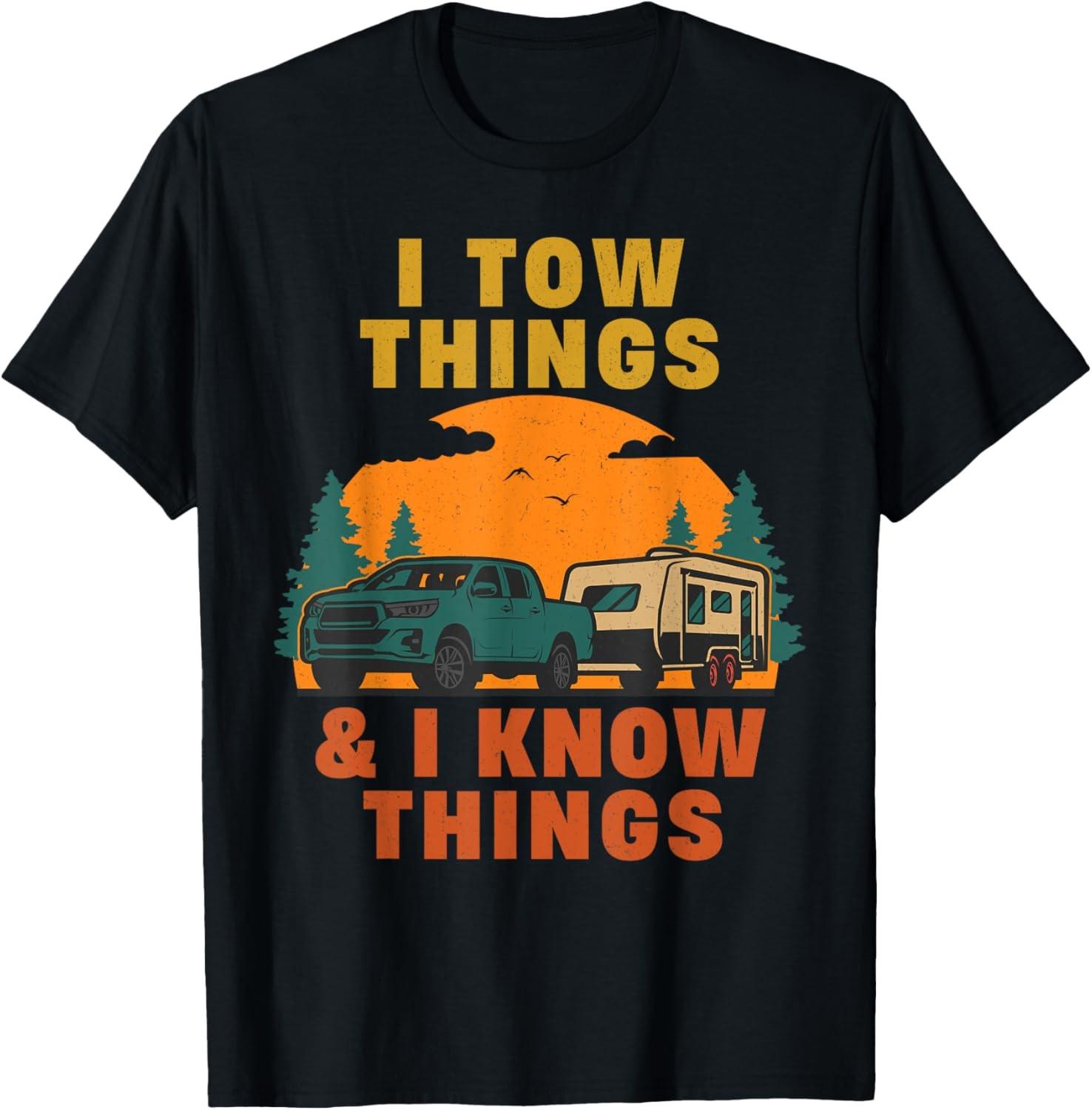 I Tow Things and I know Things Father s Day T-Shirt S разноцветный