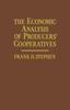 The The Economic Analysis of Producers' Cooperatives Book