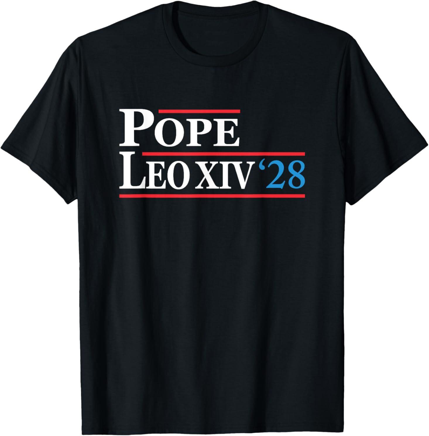 Pope Leo XIV For President 2028 For Adult S-4XL T-Shirt XL