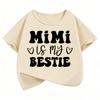 Casual Shirt Mimi Is My Bestie Letter Printed T Shirts Kids Childrens Tshirt Boys Girls Summer Spring Top Tee Shirt