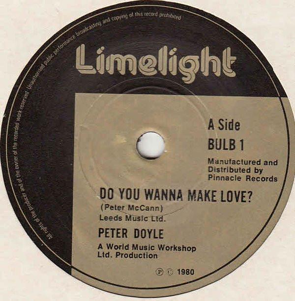 

7inch Record PETER DOYLE - Do You Wanna Make Love BULB1 Limelight 1980 UK Pop Used