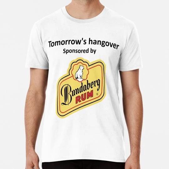 

Tomorrow s Hangover Sponsored By Bundaberg Rum S to 5XL Made in the USA T shirt 4XL