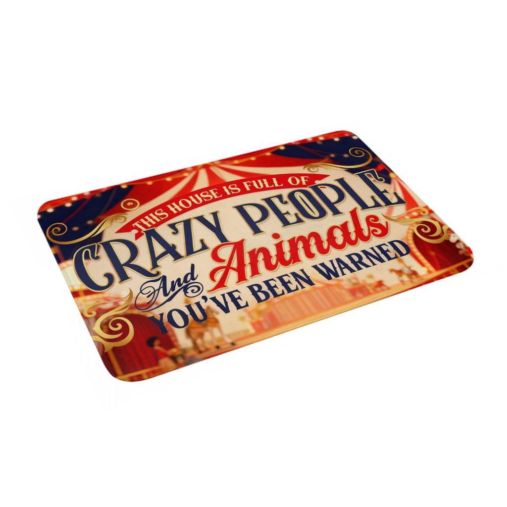 This House Is Full Of Crazy People And Animals Front Door Mat Anti-Slip Outdoor Doormat Floor Bathroom Entrance Rug Carpet