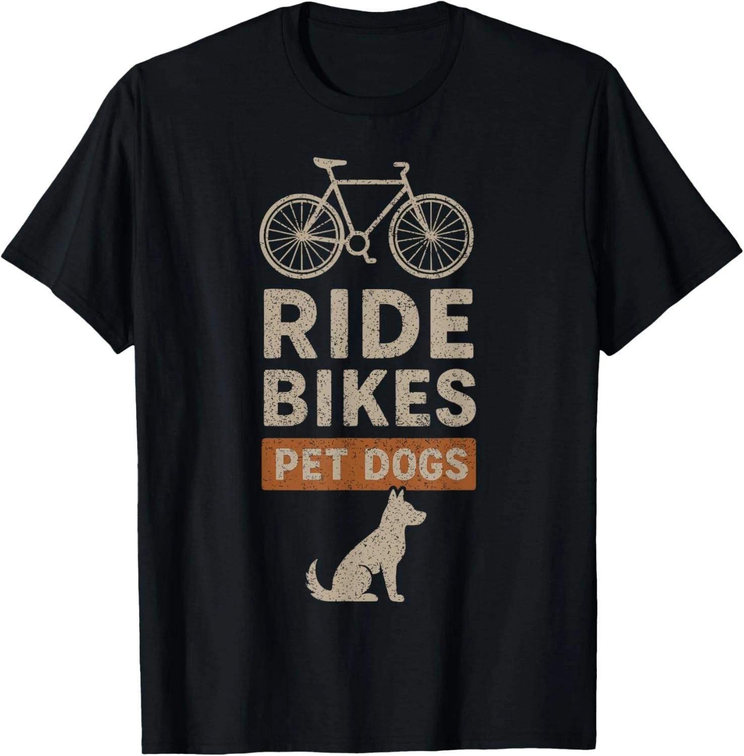 Ride Bikes Pet Dogs Bicycle Cycling Biking Dog Lover Gift Unisex T-Shirt 3XL