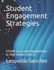 The Student Engagement Strategies : STEAM Curriculum Applications In High School Science Book