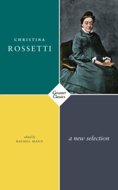 New Selected Poems by Christina Rossetti Paperback Book 9781784109066
