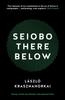 Seiobo There Below by Laszlo Krasznahorkai Paperback Book 9781781255117