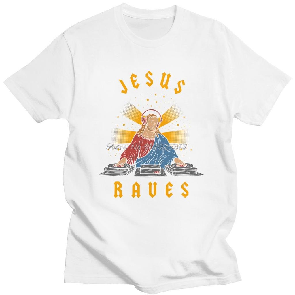 Cool Jesus Raves DJ T Shirt Man Cotton Fashion Designer Tee Tops Short Sleeve Harajuku Tshirt Streetwear T-shirt Clothing Gift