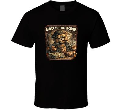 Teddy Bear Bad To The Bone Funny Parody T Shirt
