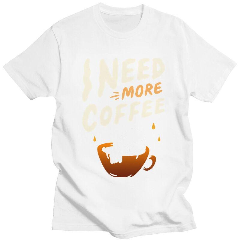 Custom Halloween I Need More Coffee T Shirt Men Short Sleeves 100 Cotton Tshirt Leisure Tee Tops Fashion Tshirts