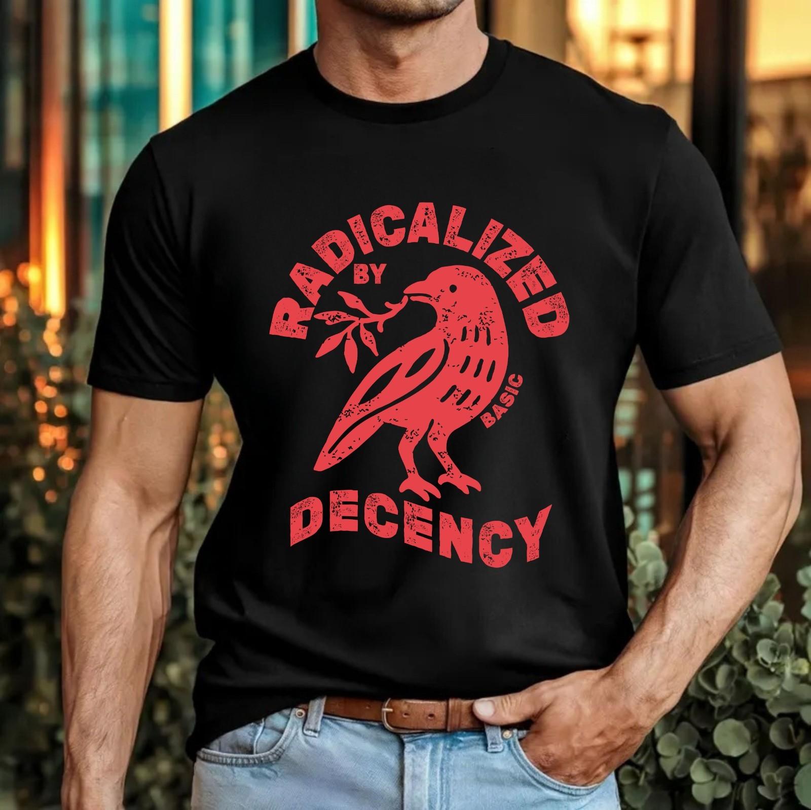 Radicalized By Basic Decency Bird T-Shirt Peace Olive Branch Quote Gift Tee Top S разноцветный