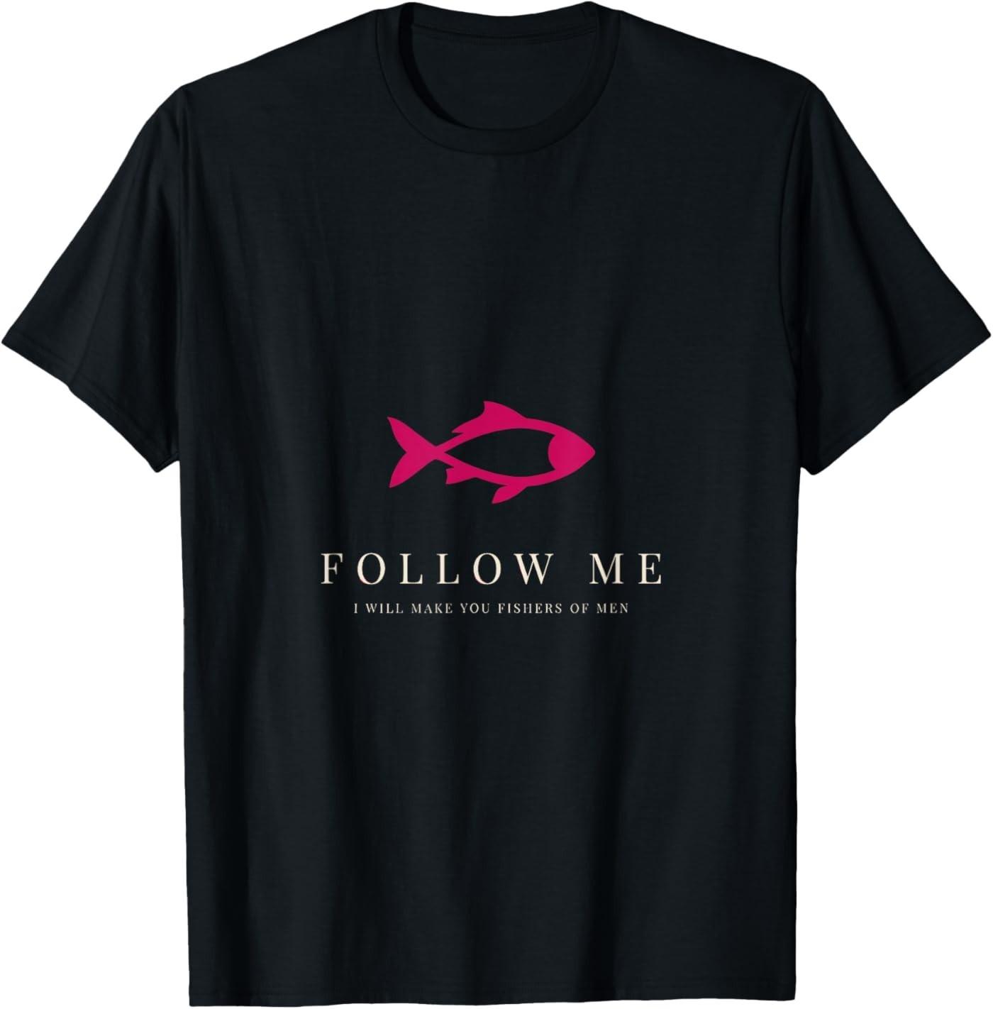 

Follow Me and I Will Make You Fishers of Men T-Shirt 5XL різнокольоровий