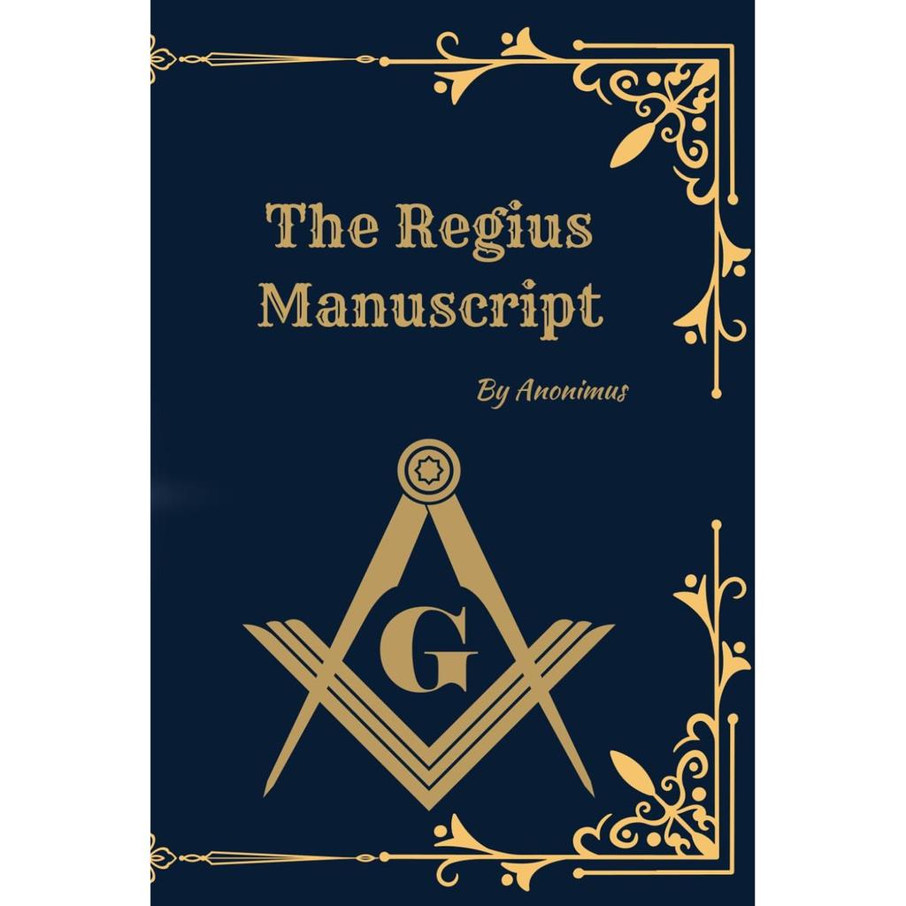 The Regius Manuscript Masonic Document Electronic Edition 2023 Edited by Allan Thorne Book