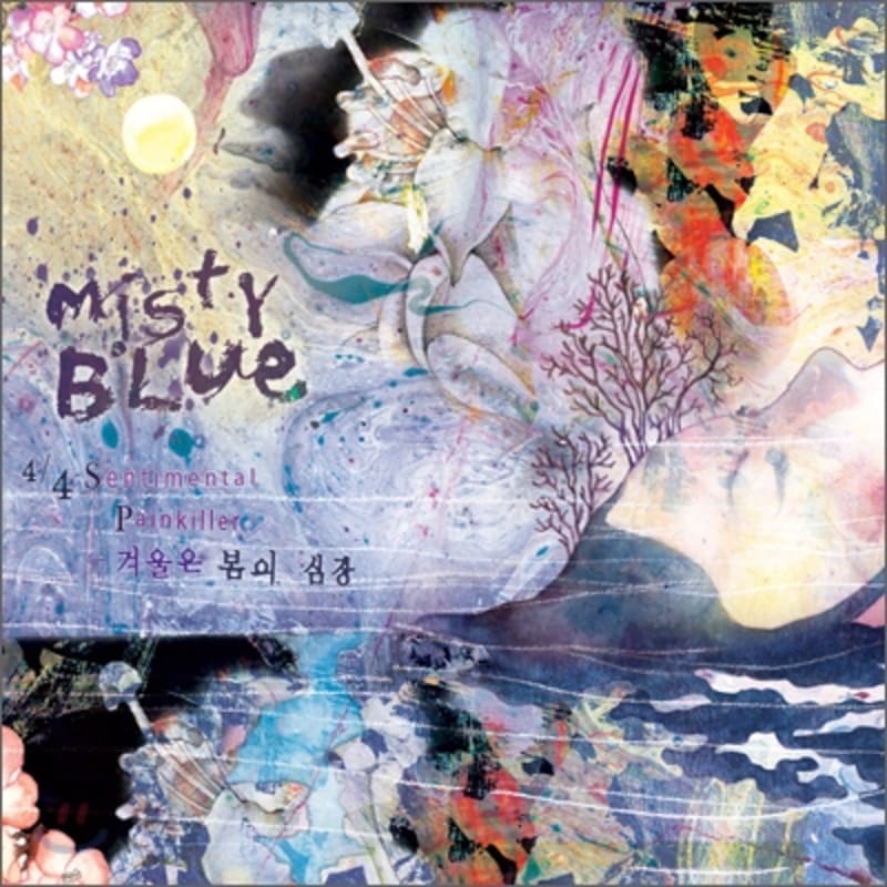 

Misty Blue - 4/4 Sentimental Painkiller - Winter is the heart of spring