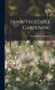 The Home Vegetable Gardening Book