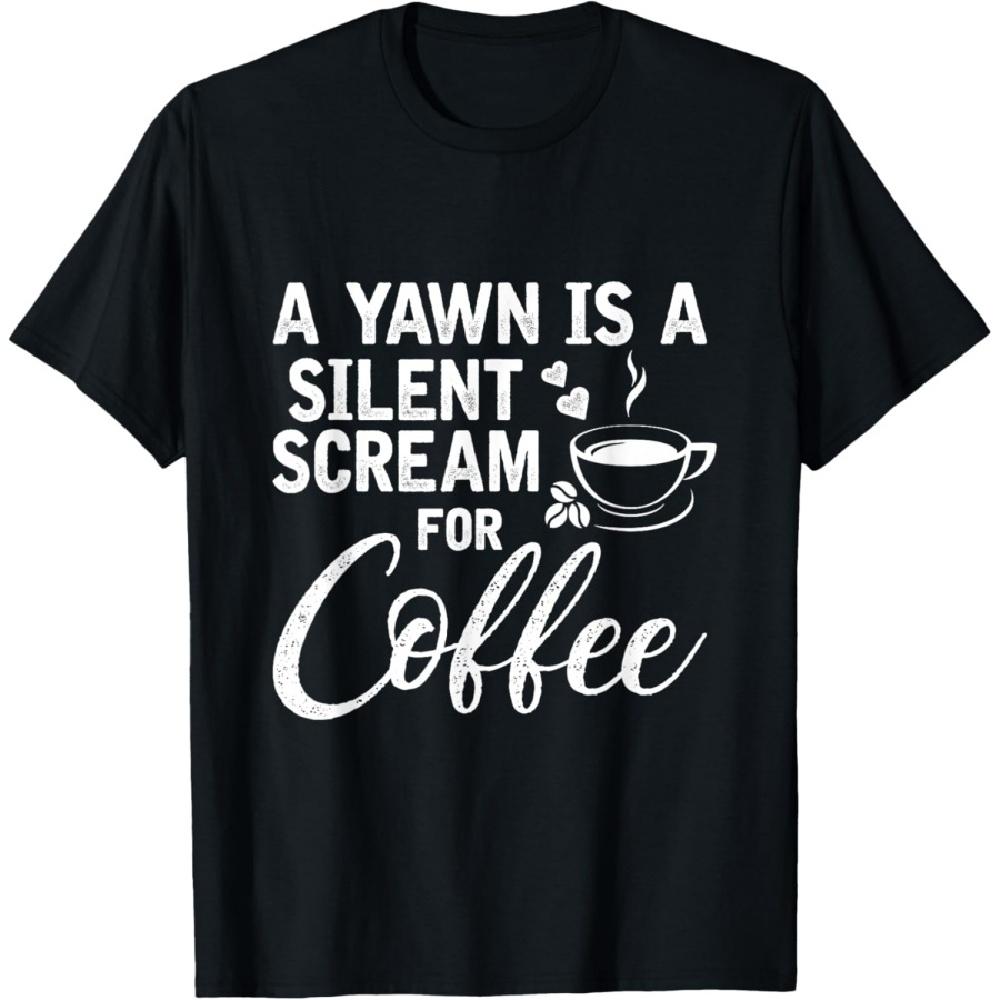 

A Yawn Is A Silent Scream For Coffee T-Shirt(1) XXXXXL чёрный
