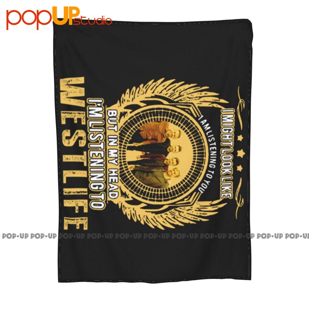 I Might Look Like I Am Listening To You But In My Head I’M Listening To Westlife Blanket Quilt Winter Sofa Cover Bed Covers