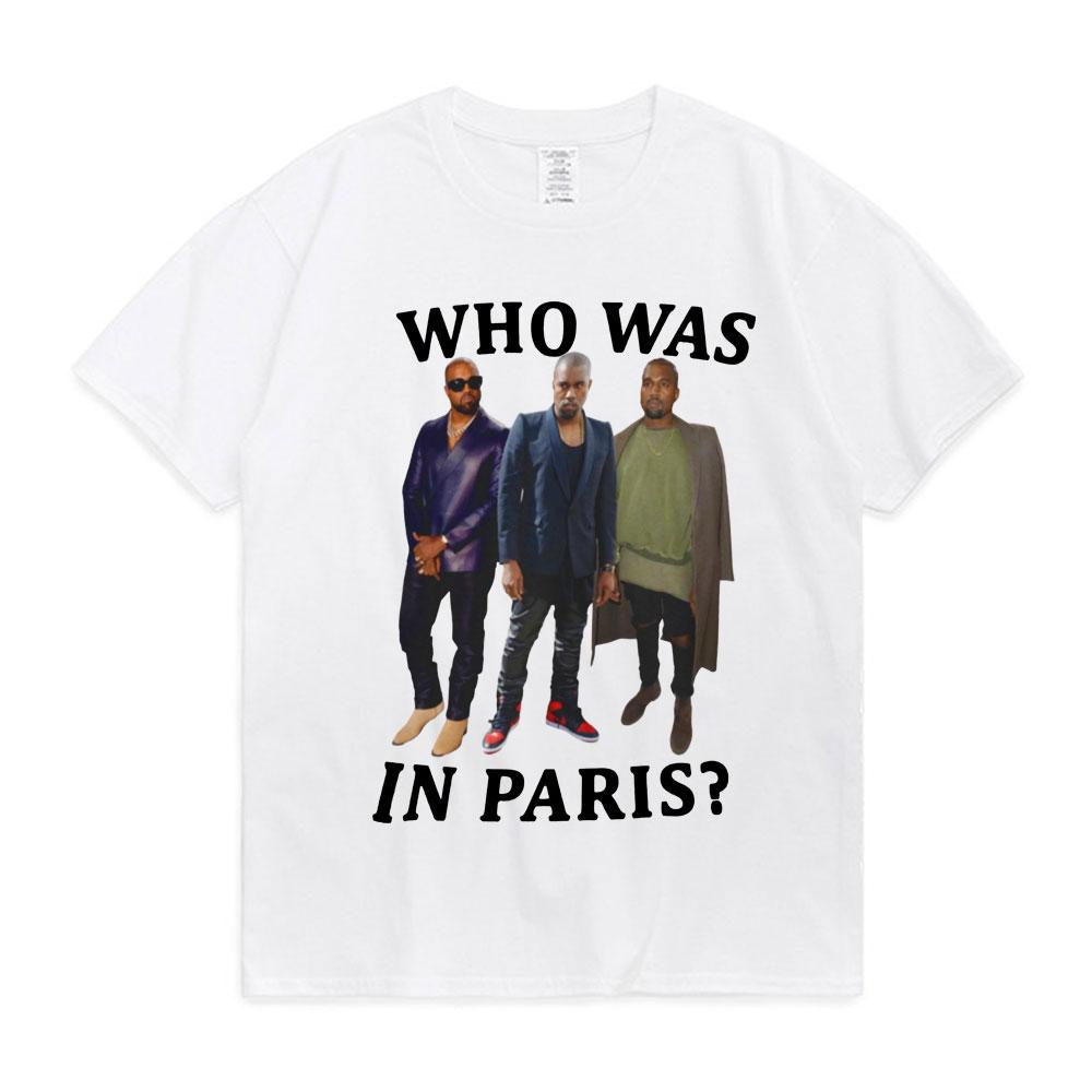 Rapper Kanye West Tshirts Who Was in Paris Kanye West Printed Graphic T Shirts Men Women's Casual O-Neck T-shirt Short Sleeve