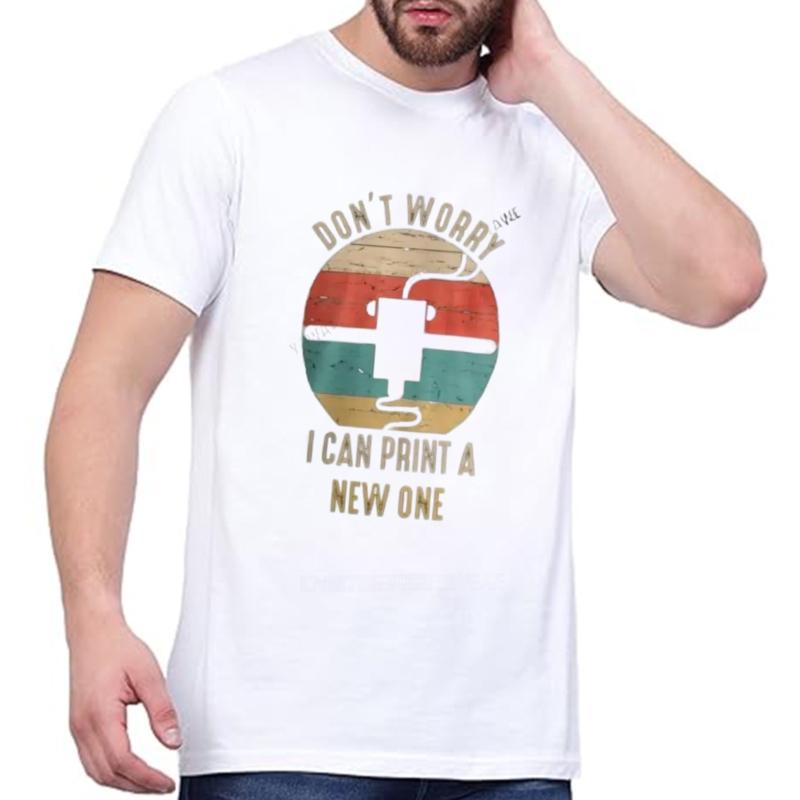 Man Crew Neck t-shirt Don't Worry I Can Print A New ONE Classic T-Shirt Mens Big And Tall T-Shirts Classic T-shirt