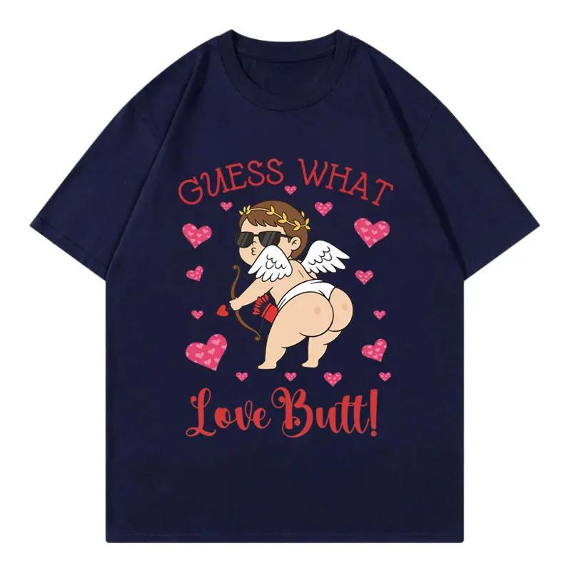 Guess What Love Butt Funny Meme Graphic T Shirts Men Women High Quality Fashion Oversized Tshirt Summer Casual Cotton Tshirts