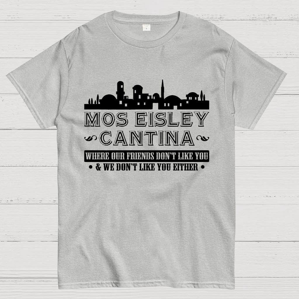 Mos Eisley Cantina Where Our Friends Don't Like You And We Don't Like You Either 100% Cotton Summer Casual Cool Loose T-Shirt