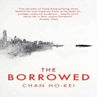 The Borrowed by Chan HoKei Paperback Book 9781784971533