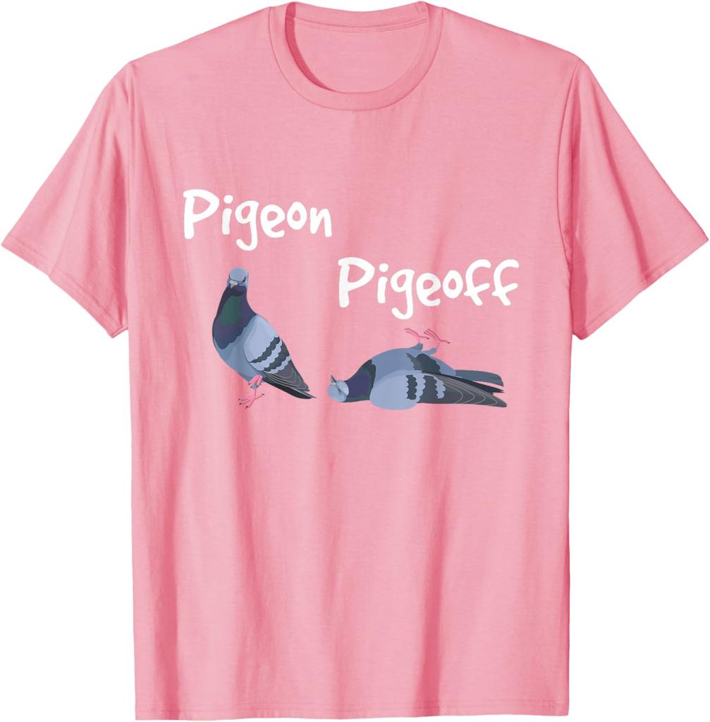 Pigeon Pigeoff Funny Bird Lover Graphic Tee Breathable Crew Neck TShirt for Unisex Pure Cotton Shortsleeved Top Tee Shirt Unisex