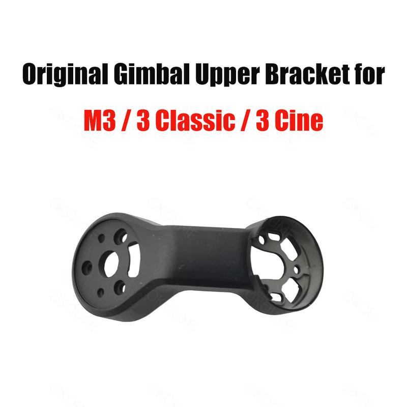 Original Gimbal Upper Bracket for M3 PTZ Yaw Arm for M3 / 3 Classic / 3 Cine Repair Parts