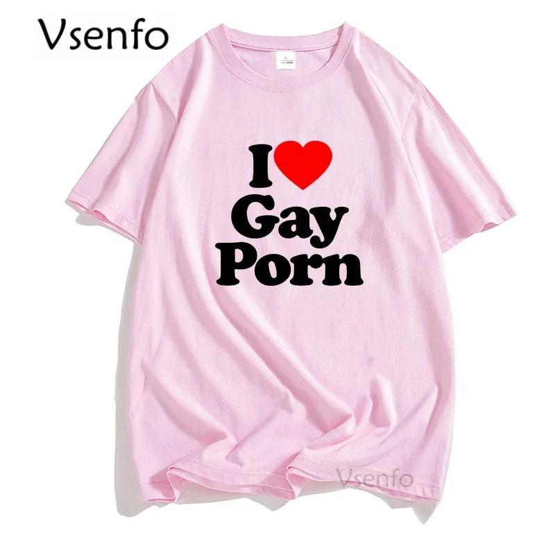 ZX TEE I Love Gay Porn Mens T Shirts Casual Summer LGBT T Shirt Unisex Short Sleeve Streetwear Round Neck Men's Cotton T-shirt