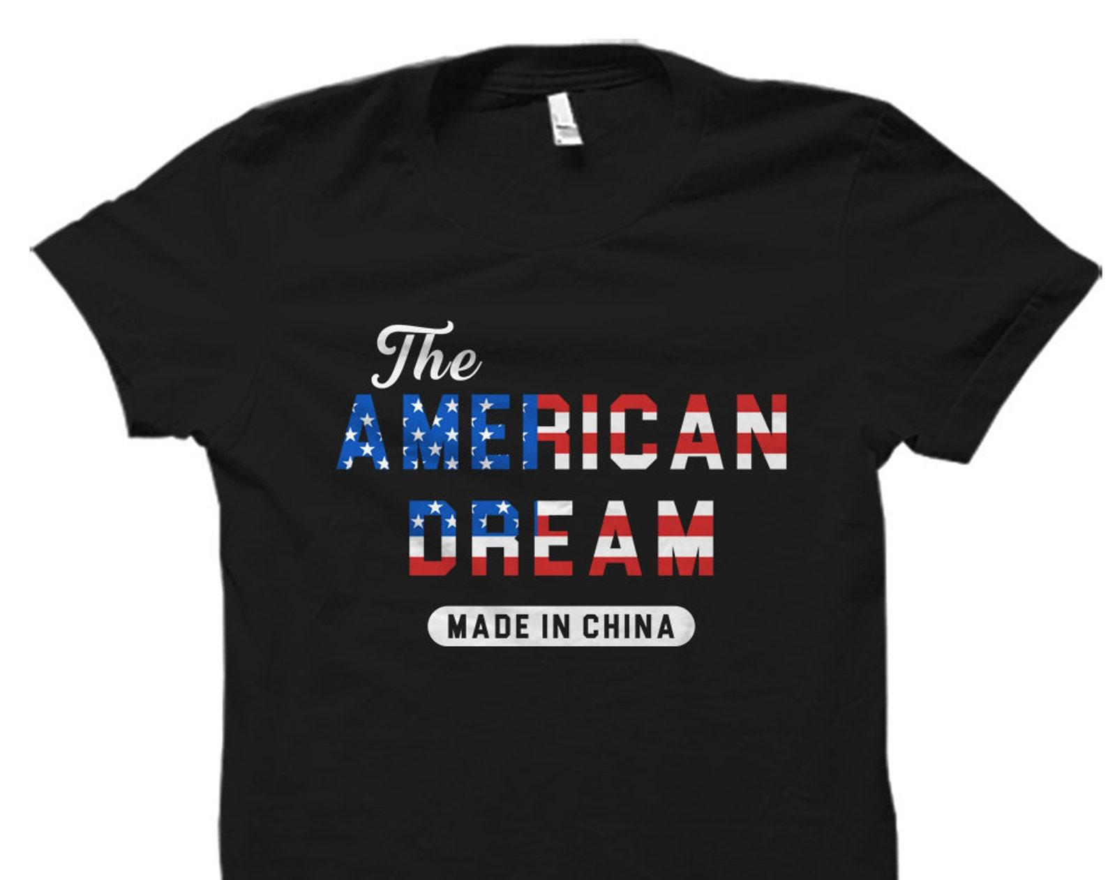 China Shirt China Gift for Chinese Gift for Chinese Shirt Immigrant Shirt for Immigrant Gift American Dream Made in China Shirt #OS1646 3XL