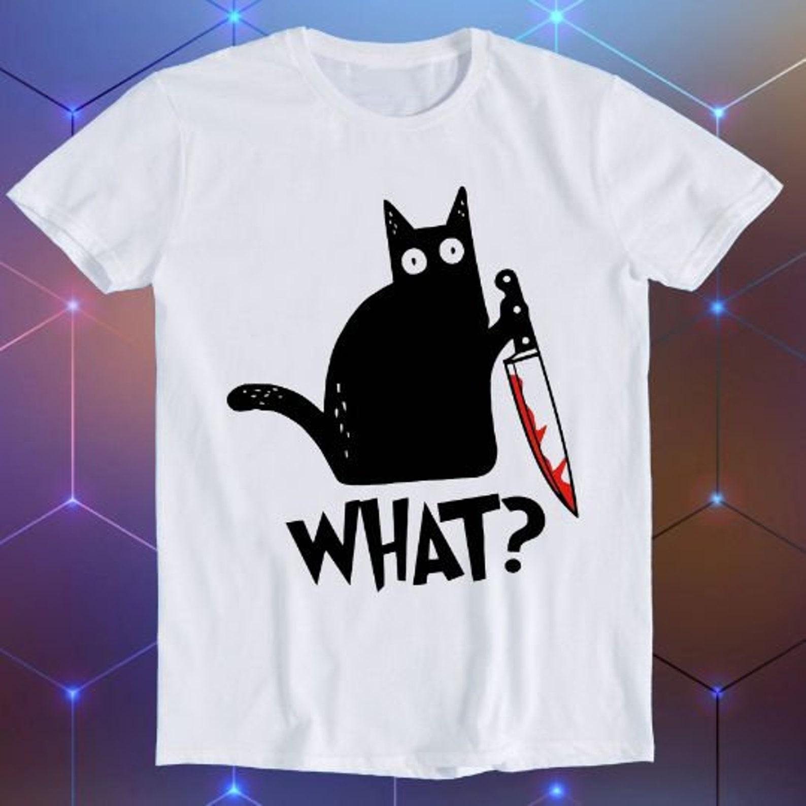 Cat What Murderous Black Cat With Knife Funny Gift T-Shirt E584 M