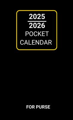 Pocket Calendar 2025-2026 for Purse: Your Purse-Sized Organizer for January 2025 To December 2026