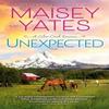 Unexpected by Maisey Yates Paperback Book 9780593641705